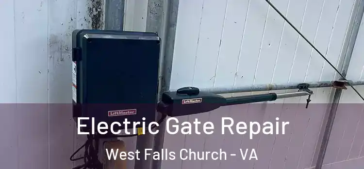 Electric Gate Repair West Falls Church - VA