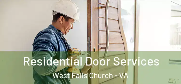 Residential Door Services West Falls Church - VA
