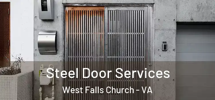 Steel Door Services West Falls Church - VA